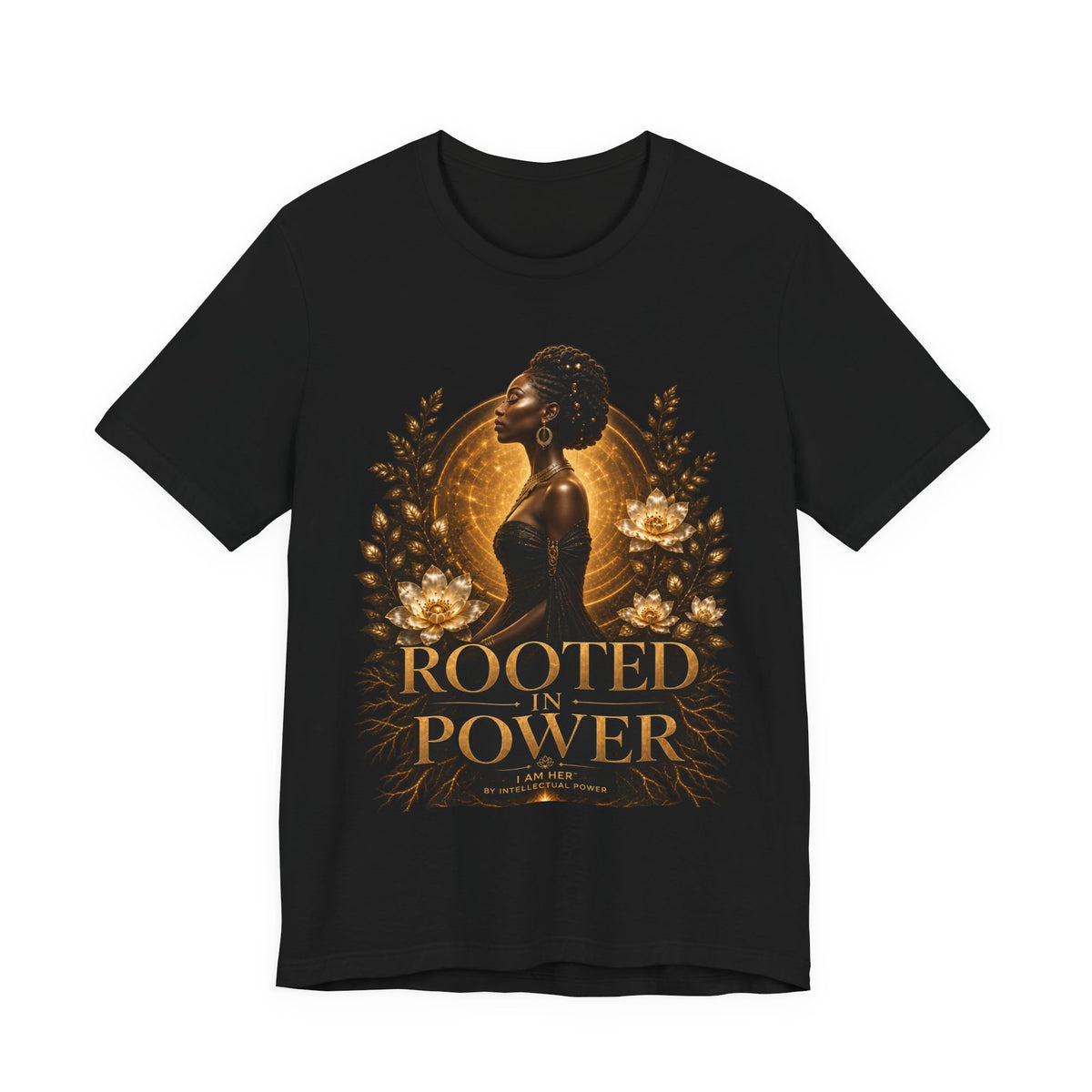 ROOTED IN POWER — I AM HER Earth Melanated Graphic T-Shirt